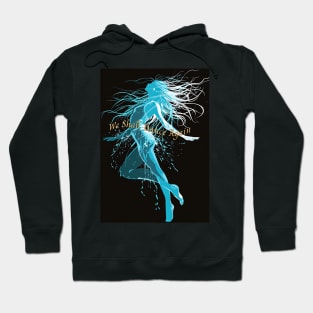 We Shall Dance Again Hoodie